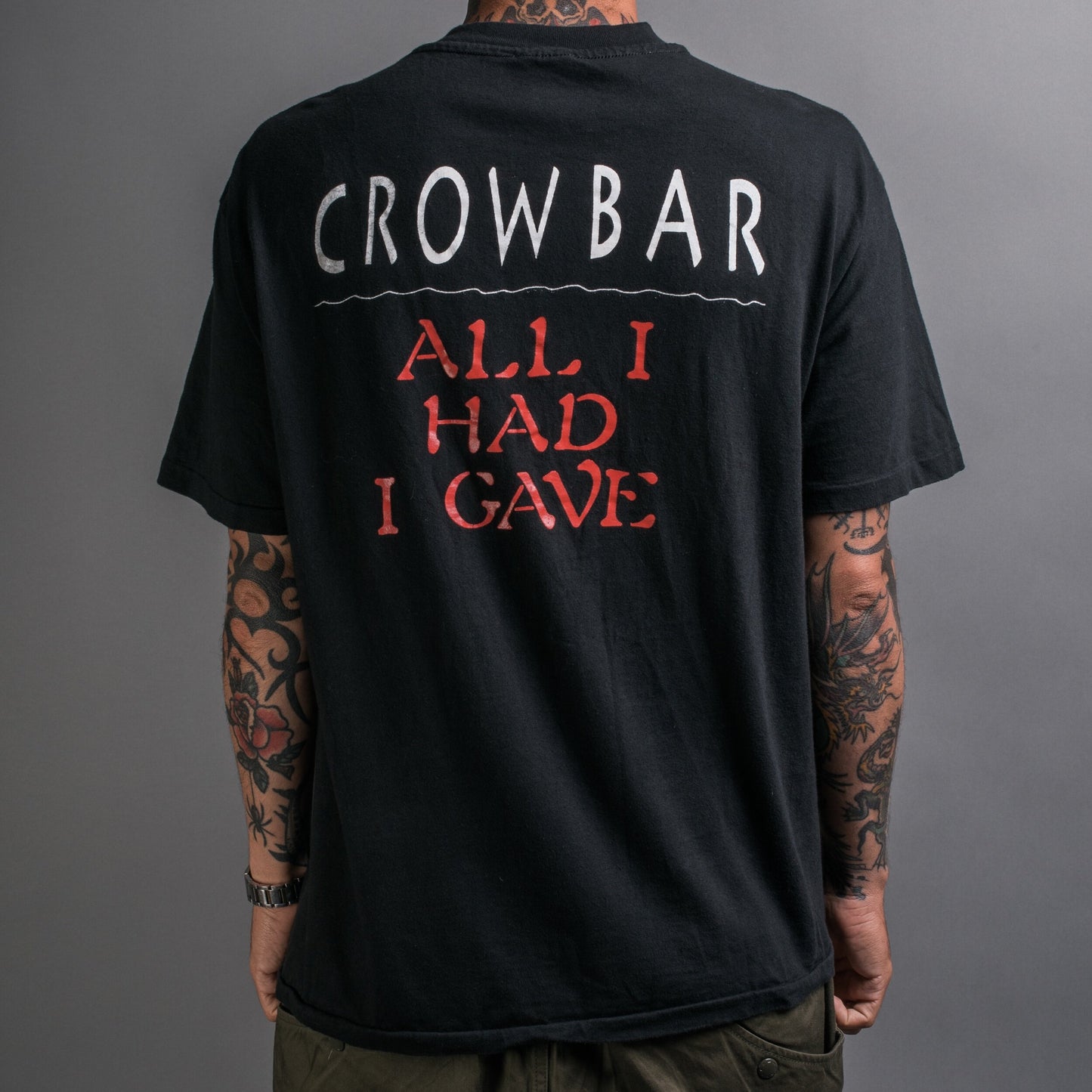 Vintage 90’s Crowbar All I Had I Gave T-Shirt